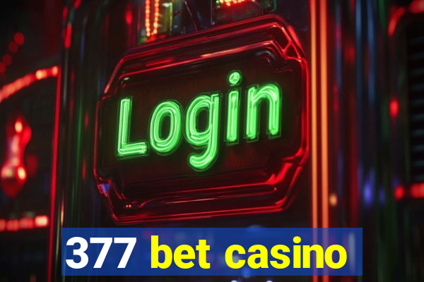 377 bet casino